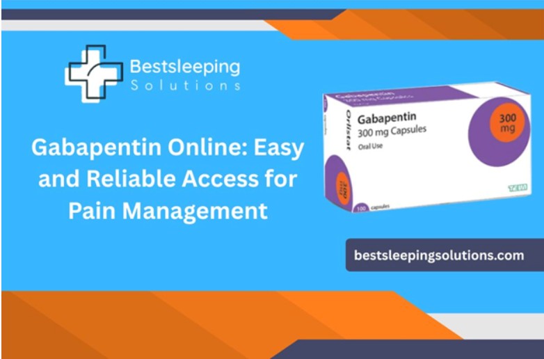 Gabapentin Online: Easy and Reliable Access for Pain Management 